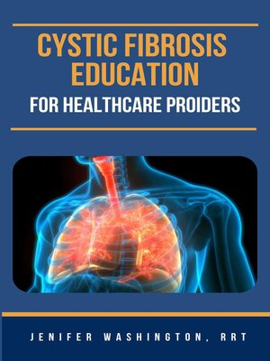 cover image of Cystic Fibrosis Education for Healthcare Providers